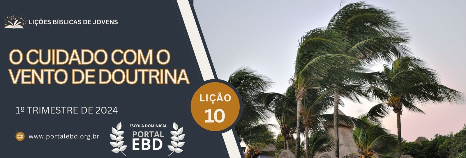 Lição 10 - O cuidado com o vento de doutrina - SLIDES E VIDEOAULAS             
